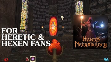 Hands of Necromancy - FOR Heretic, Hexen, and Strife Fans