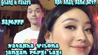 Natasha Wilona - Jangan Pergi Lagi | Soundtrack/Ost Anak Band SCTV | Gilang dan Cahaya