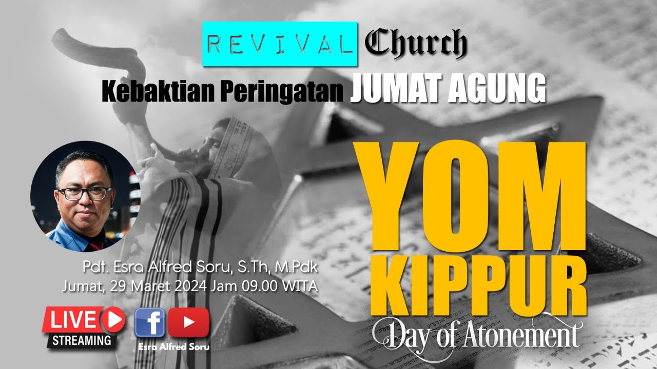 KEBAKTIAN JUMAT AGUNG GKIN REVIVAL, JUMAT 29 MARET 2024 "YOM KIPPUR
