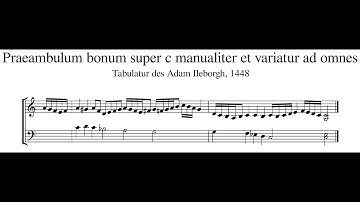 Tabulatur des Adam Ileborgh – Praeambulum bonum super c manualiter et variatur ad omnes