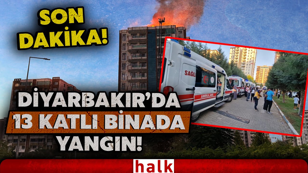 SON DAKİKA! Diyarbakır'da 13 katlı binada yangın çıktı! 2'si çocuk 3 kişi yaşamını yitirdi!
