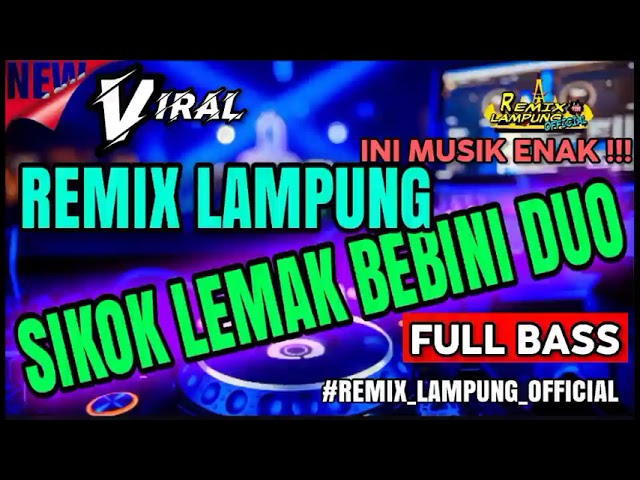 SIKOK LEMAK BEBINIK DUO FULL REMIX KENCENG FULL BASS / REMIX TERBARU MENUJU 2023 !!!!! class=