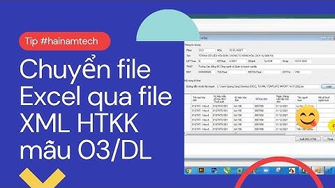 Hướng dẫn chuyển đổi file Excel qua file XML mẫu 03/DL-HĐĐT để nạp vô phần mềm Hỗ trợ kê khai (HTKK)
