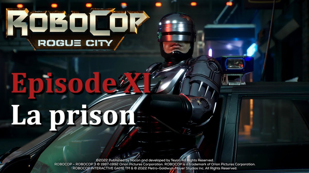[Robocop : Rogue City] Episode XI - La prison - YouTube