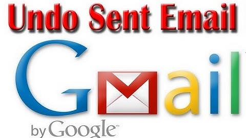 hướng dẫn thu hồi email đã gởi đi