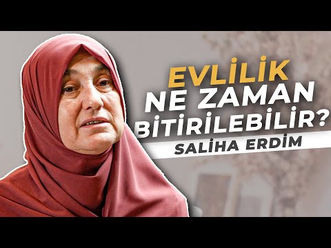 EVLİLİK NE ZAMAN BİTİRİLEBİLİR? - Saliha Erdim