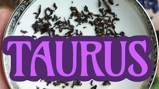 TAURUS: THIS PREDICTION IS A CONFIRMATION! ✨ THE BEST IS COMING! ✨// tea leaf reading horoscope ASMR