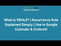 What is RRULE? | Recurrence Rule Explained Simply | Use in Google Calendar &amp; Outlook!