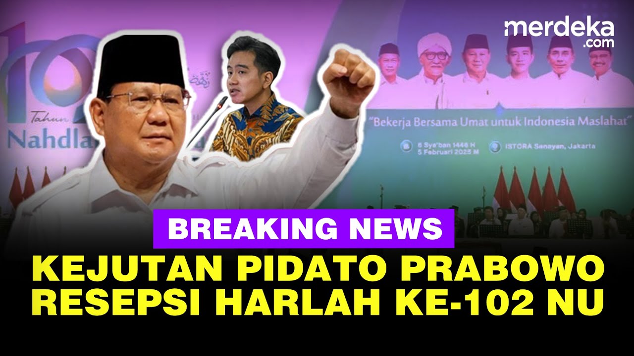 🔴LIVE - Kejutan Pidato Prabowo di Resepsi Harlah Ke-102 NU