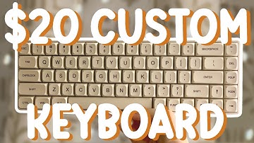 I Built a $20 Custom Mechanical Keyboard
