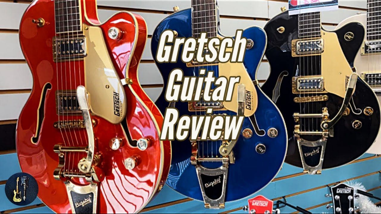 Gretsch Guitar Review Solid & Semi Hollow Body YouTube