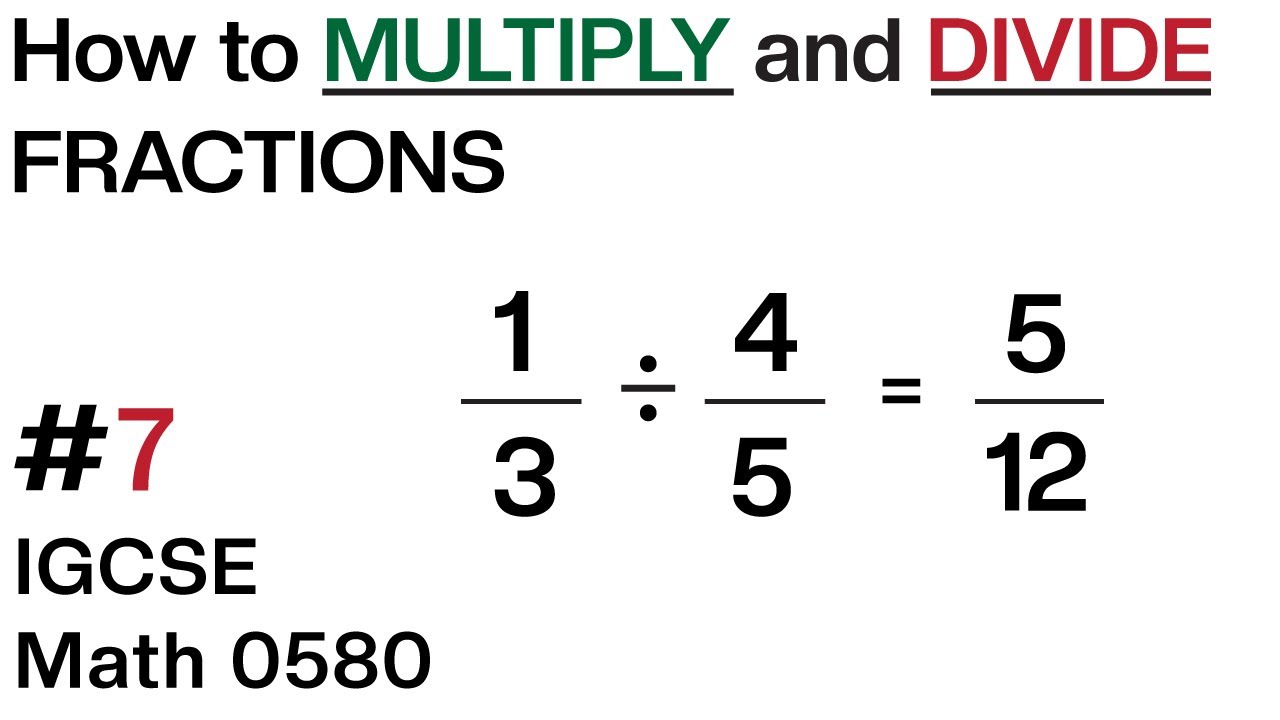 How to multiply and divide fractions - Arithmetic (Video 7)