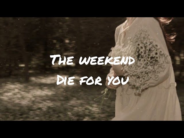 The Weekend - Die For You ⋆🎧✮⋆ (Lyrics) class=