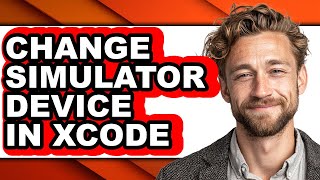 How to Change Simulator Device in Xcode (updated)