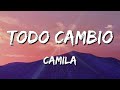 [Loop 1 Hour] Camila - Todo Cambio (Letra\Lyrics)