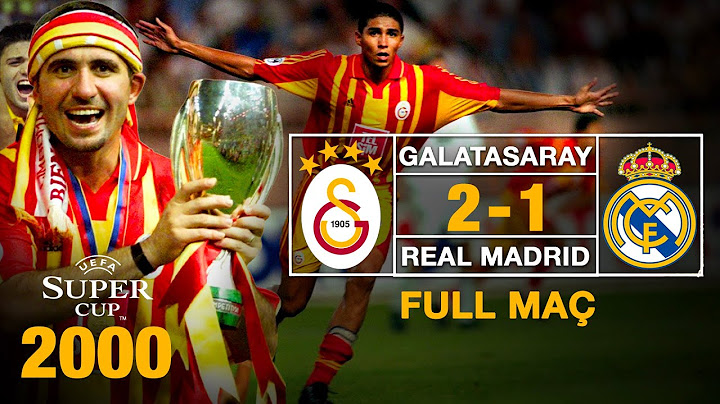 Galatasaray 2-1 Real Madrid | 25.08.2000 | UEFA Süper Kupa Finali (Maçın Tamamı)