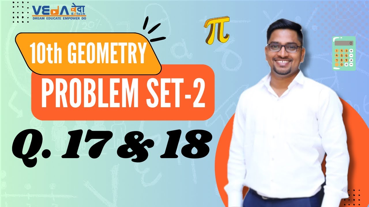 Week 18 Problem Set Geometry 10th Geometry | Problem set-2(Q.17 & Q.18) | SSC | VEdA - YouTube
