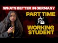 Making more than 1 lakh  part time job vs working student in germany