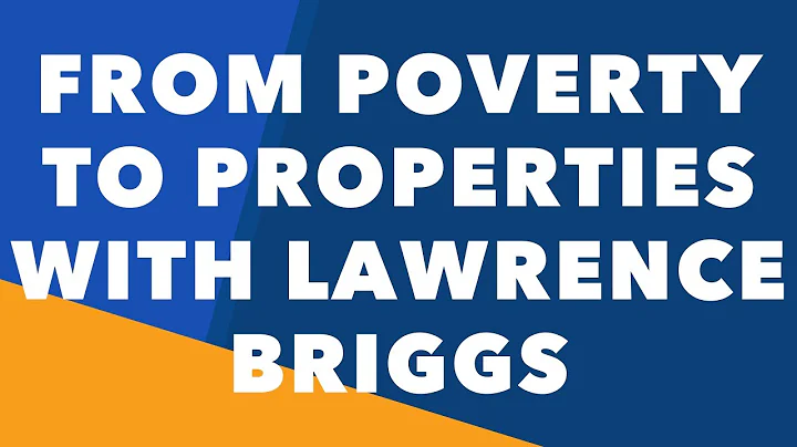 86: From Poverty to Properties with Lawrence Briggs