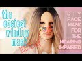 EASIEST Window Face Mask EVER!  DIY, face mask for hearing impaired