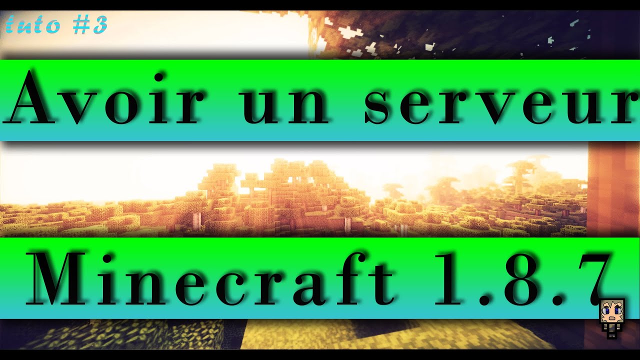 [TUTO] Creer un serveur Minecraft gratuit 1.8.7 !!!! - 720p - YouTube