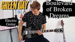 Video thumbnail of "Green Day - Boulevard of Broken Dreams - Electric Guitar Cover"