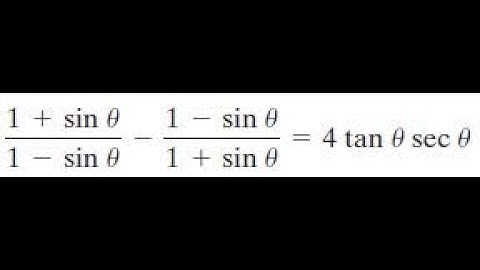 (1+sinx)/(1-sinx) - (1-sinx)/(1+sinx) = 4tanxsecx