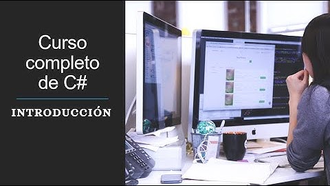 Curso Completo C# | 1.- Introducción