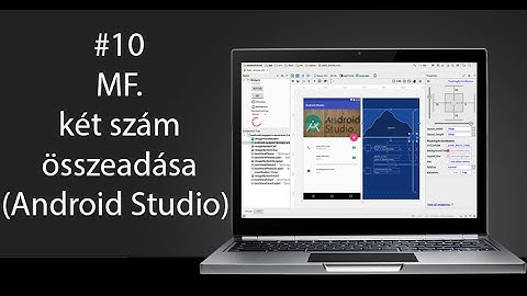 10# Android Programozás: MF. két szám összeadása (Android Studio)