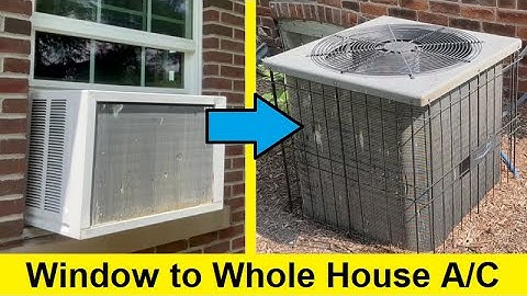 Converting a Window A/C to Whole House A/C