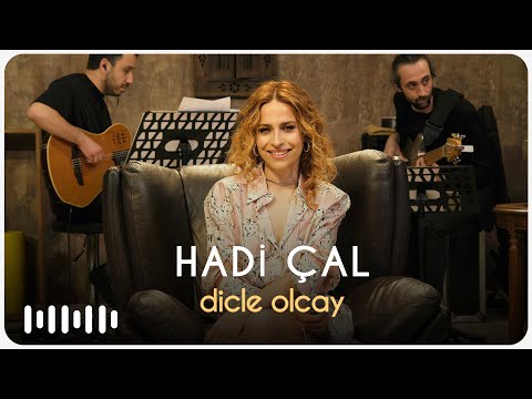 Dicle Olcay - Hadi Çal (Akustik)