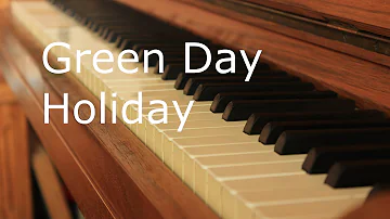 Green Day - Holiday (Advanced Piano Cover)