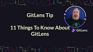 GitLens Tips | 11 Tips for Using GitLens in VS Code