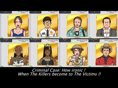 Criminal Case: How ironic ! When The Killers become The Victims !?!