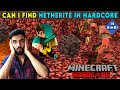 CAN I FIND NETHERITE IN HARDCORE - MINECRAFT HARDCORE SURVIVAL GAMEPLAY IN HINDI #15
