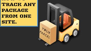 How To Track Any Package From Single Site.
