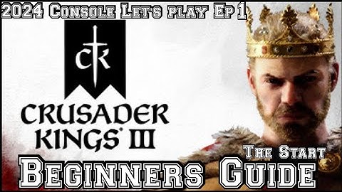 Crusader kings 3 Beginner