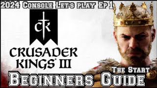 Crusader kings 3 Beginner's Guide The Start (2024 Console)