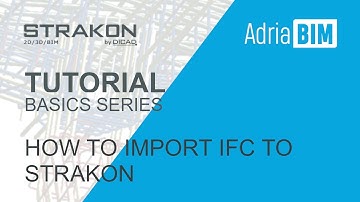 STRAKON Tutorial - Basics: How to Import IFC models into STRAKON