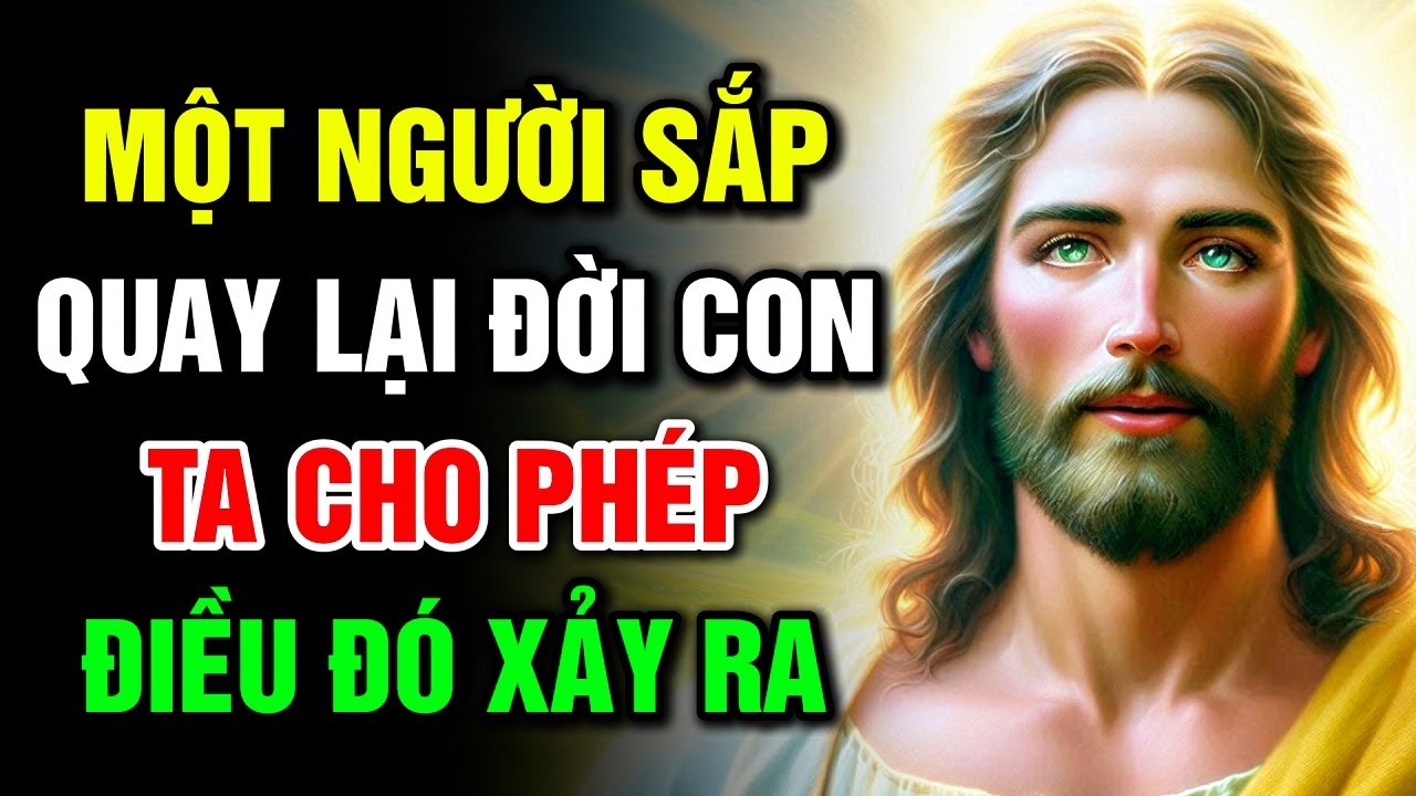 🔴 MỘT NGƯỜI SẮP QUAY LẠI CUỘC ĐỜI CON – TA CHO PHÉP ĐIỀU ĐÓ XẢY RA | Lời Chúa Hôm Nay