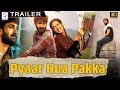 Pyaar Hua Pakka - प्यार हुआ पक्का | 2021 Hindi Dubbed Official Trailer 4K | Santosh, Nayana Sai