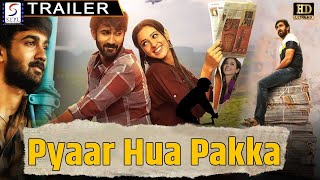 Pyaar Hua Pakka - प्यार हुआ पक्का | 2021 Hindi Dubbed Official Trailer 4K | Santosh, Nayana Sai