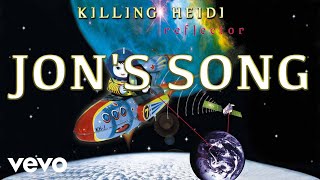 Watch Killing Heidi Jons Song video