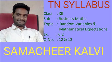 Ex 6.2 - Q.No 12 & 13 - 12th Business Maths -  Random Variables & Mathematical Expectations