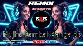 Mujhe Kambal Manga De  Dj Mix  Circuit Style Edm 2025  Unique Drop By Dj R2r   Hindi Edm