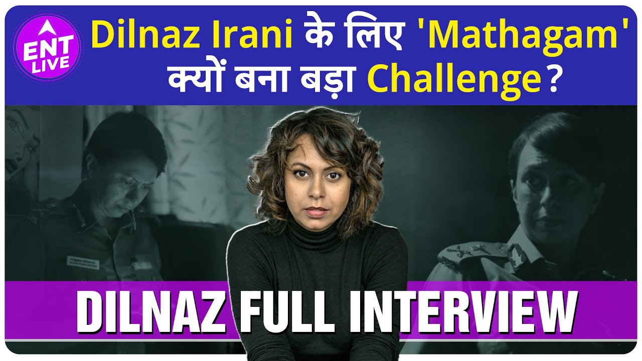 Dilnaz Irani Interview:  'Mathagam' ने कैसे बदली Dilnaz की Life? | ENT LIVE