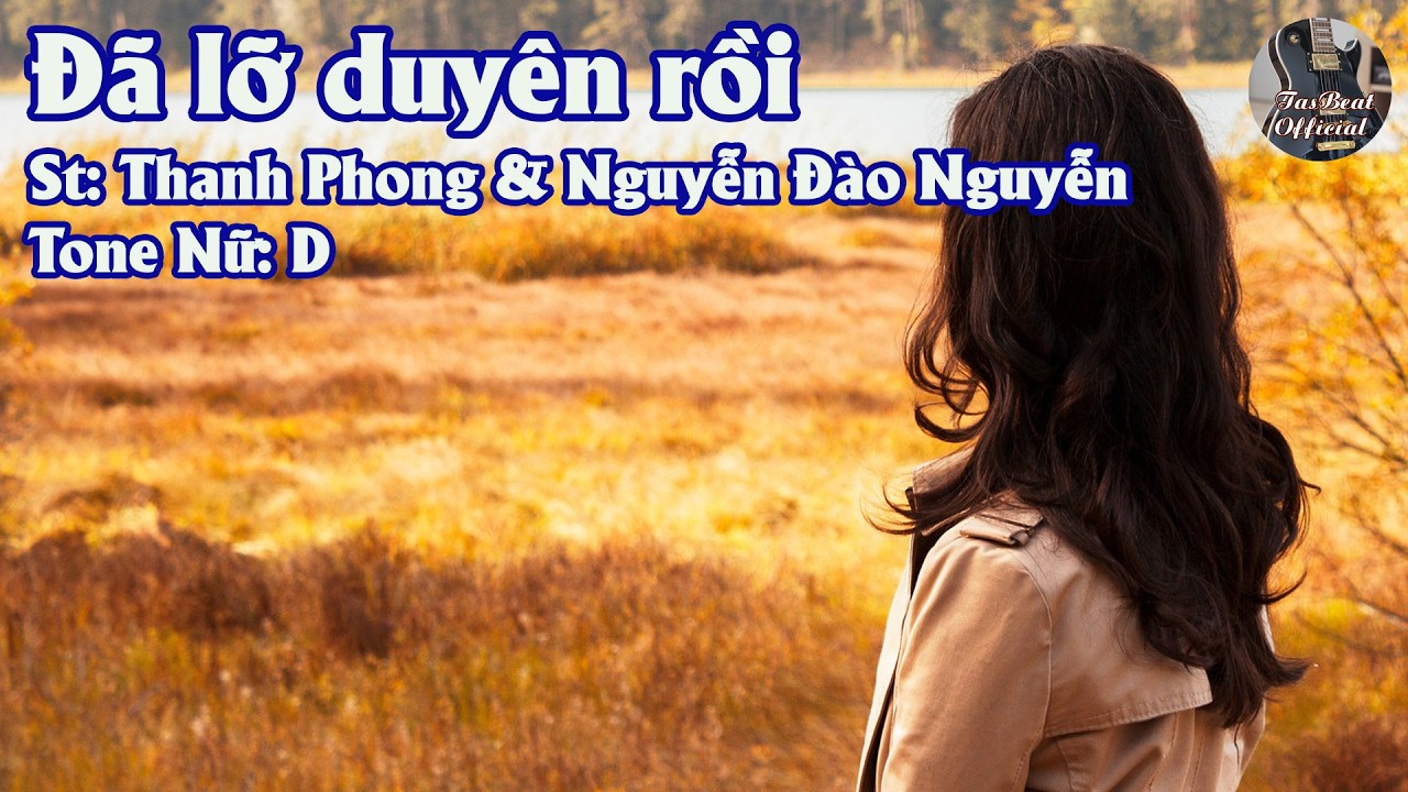 Karaoke Đã Lỡ Duyên Rồi Tone Nữ | TAS BEAT