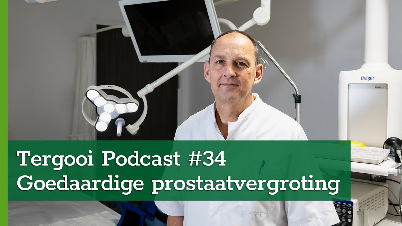 Tergooi Podcast #34: Goedaardige prostaatvergroting