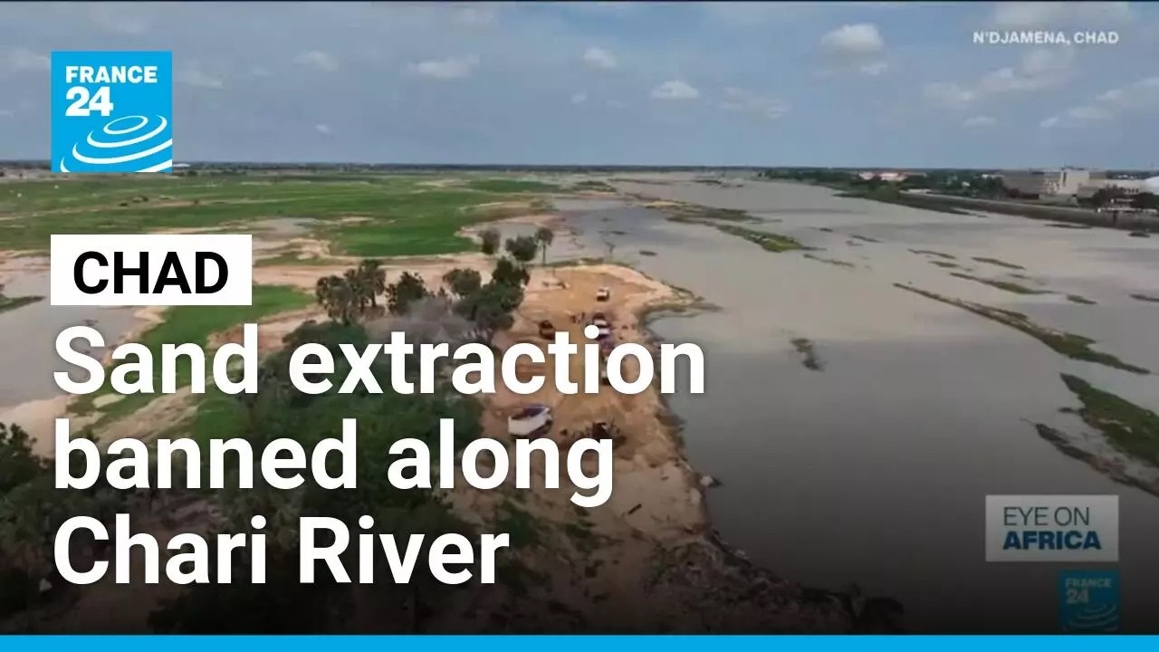 Chad bans sand extraction along Chari River, sparking controversy • FRANCE 24 English
