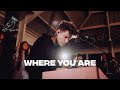 Where You Are | (David Funk, Zahriya Zachary, Bryce Moore) x The Bluejay House